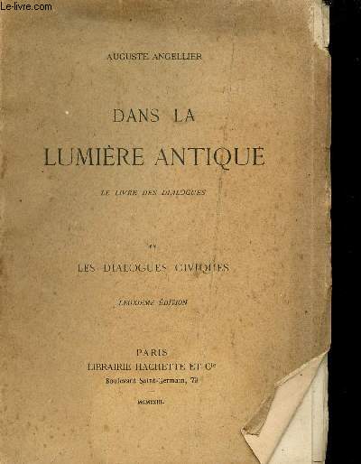 Dans la lumire antique le livre des dialogues - Tome 2 : Les dialogues civiques - 2e dition.