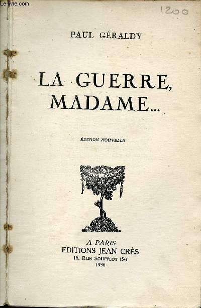 La guerre madame ... edition nouvelle.