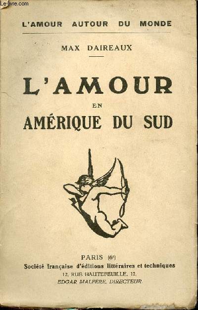 L'amour en Amrique du Sud - Collection l'amour autour du monde.