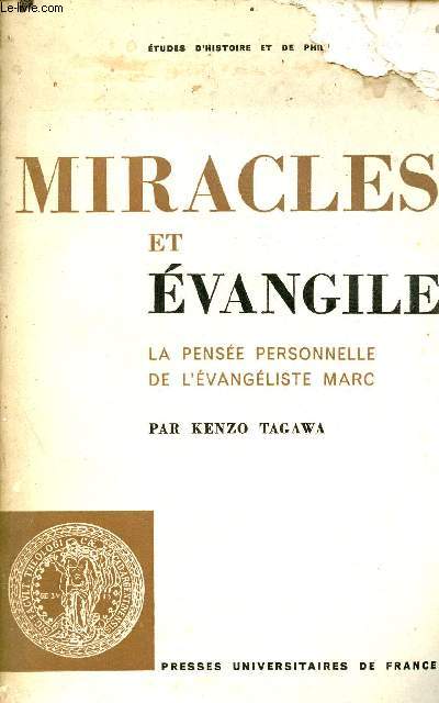 Miracles et vangile la pense personnelle de l'vangliste Marc - Collection tudes d'histoire et de philosophie religieuses n62.