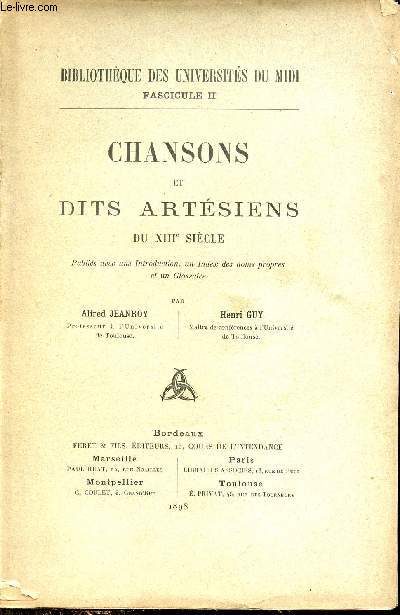 Chansons et dits artsiens du XIIIe sicle - Collection Bibliothque des universits du Midi fascicule II.