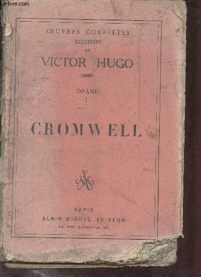 Oeuvres compltes illustres de Victor Hugo - Drame I - Cromwell.