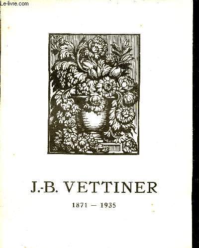 Jean-Baptiste Vettiner - Bordeaux 7 novembre 1871 - 9 juin 1935.