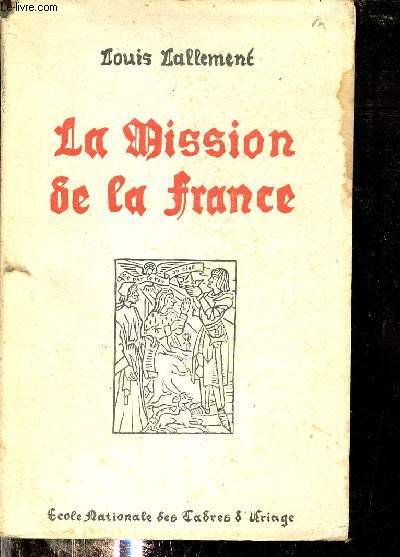 La mission de la France - Collection le chef et ses jeunes n16.