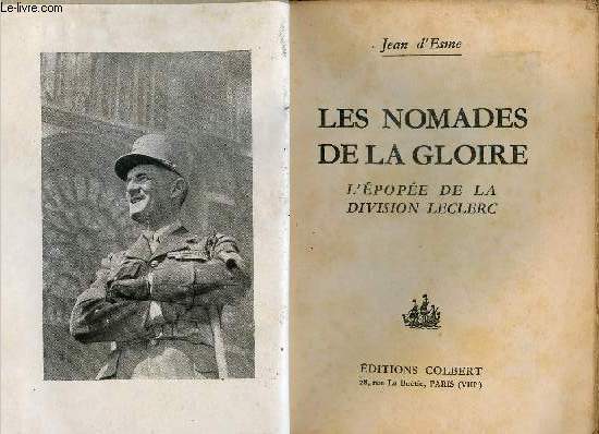 Les nomades de la gloire - L'pope de la division Leclerc.