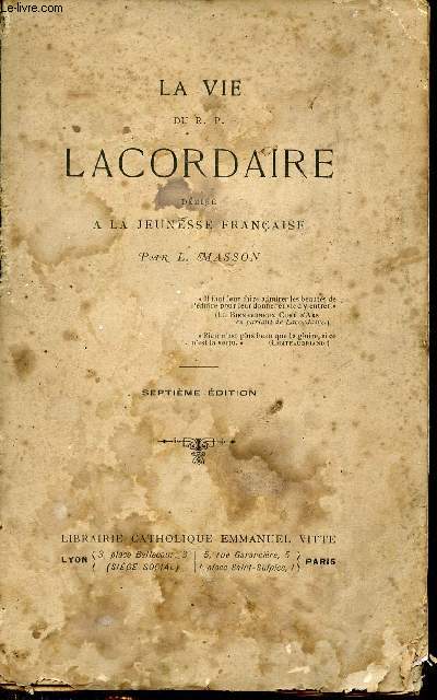 La vie du R.P. Lacordaire ddie  la jeunesse franaise - 7e dition.