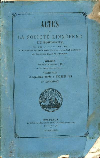Actes de la socit linnenne de Bordeaux - Volume XLVI - Cinquime srie : Tome VI 2me livraison.