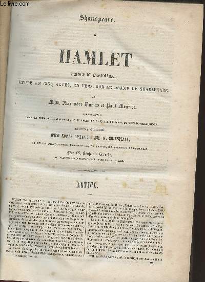 Hamlet prince de Danemark étude en cinq actes en vers sur le drame de Shakespeare - Edition accompagnée d'une notice historique sur W.Shakespeare et de la traduction textuelle en prose de l'oeuvre originale par Benjamin Laroche.