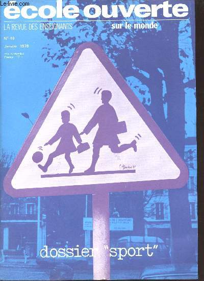 Ecole ouverte sur le monde la revue des enseignants n48 janvier 1978 - L'impertinent - mode et sujets d'examen - la fte encore toute littrature est une fte - bande dessine M'sieu - Dossier l'alphabet du sport : a comme argent, c comme cinma etc.