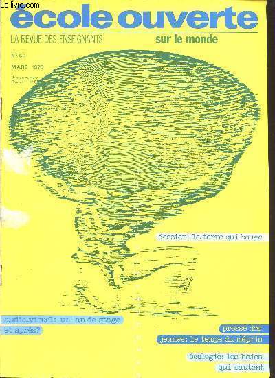 Ecole ouverte sur le monde la revue des enseignants n50 mars 1978 - Les rsultats des lgislatives depuis 1958 - le stage d'audio visuel  l'ens de Saint Cloud une anne satisfaisante mais aprs - la presse des jeunes le temps du mpris etc.