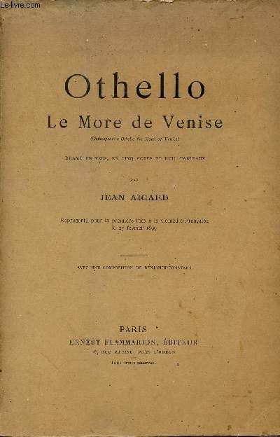 Othello le More de Venise - Drame en vers, en cinq actes et huit tableaux.