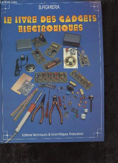 Le livre des gadgets lctroniques - 4e dition.