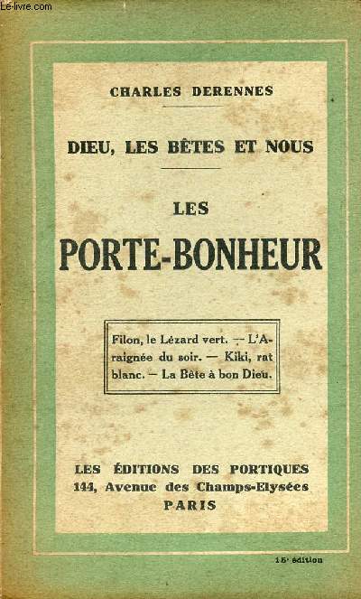 Dieu, les btes et nous - Les porte-bonheur - Filon le lzard vert,l'araigne du soir, kiki rat blanc, la bte  bon Dieu.