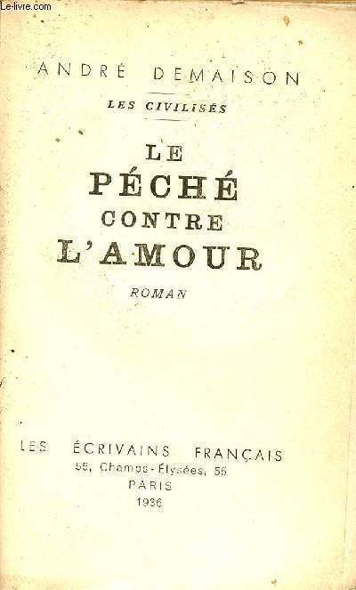 Les civiliss - Le pch contre l'amour - roman.