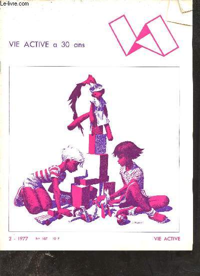 Vie active n167 2-1977 - A.Boekholt fondateur - clowns - le chariot-crcelle - marottes et marionnettes - la dcoration murale - chasseur de plumes.