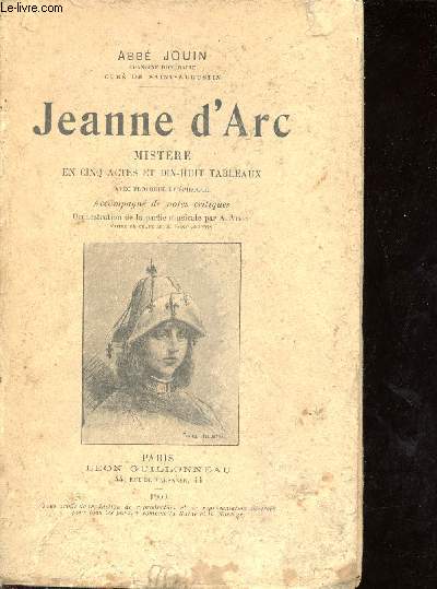 Jeanne d'Arc mistere en cinq actes et dix huit tableaux.
