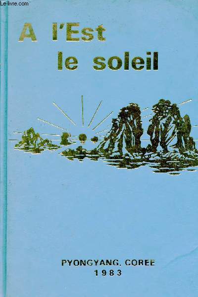 A l'Est le soleil.