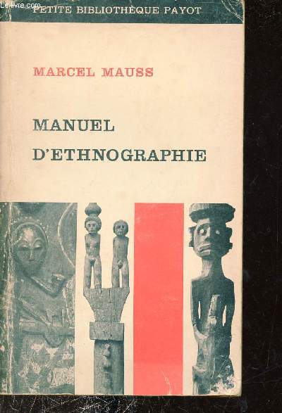 Manuel d'ethnographie - Collection petite bibliothque payot n102.