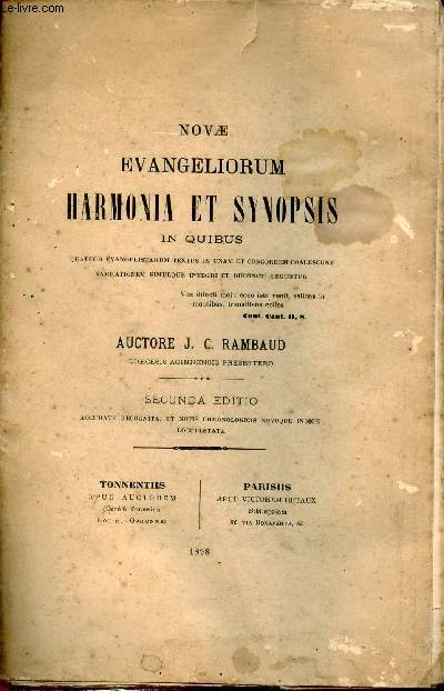 Novae evangeliorum harmonia et synopsis in quibus quatuor evangelistarum textus in unam et concordem coalescunt narrationem simulque integri et distincti leguntur - Secunda editio accurate recognita et notis chronologicis novoque indice locupletata.