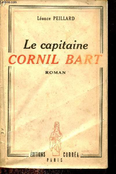 Le capitaine Cornil Bart - roman.