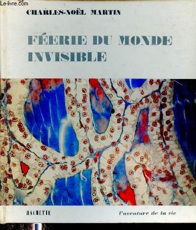 Ferie du monde invisible - Collection l'aventure de la vie.