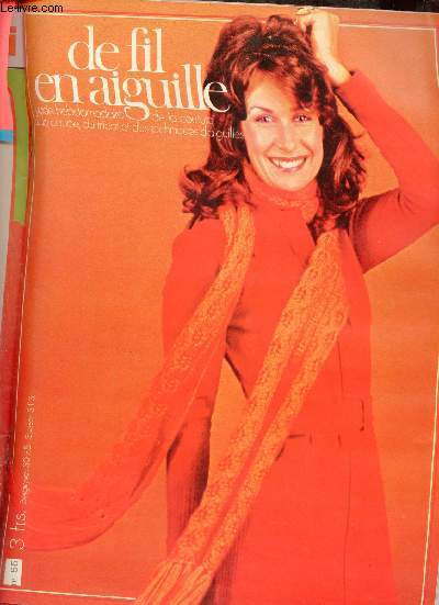 De fil en aiguille n55 - Le fantme du dragon - tirez  vous la couverture - 7 charpes pour votre semaine - la technique du crochet tunisien - ma pomme - gentils coquelicots mesdames - nounours et son pot de miel - une dentelle qui vient du sud etc.