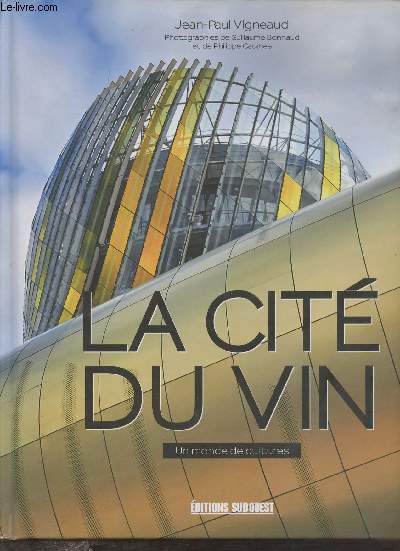 La cit du vin - Un monde de cultures.