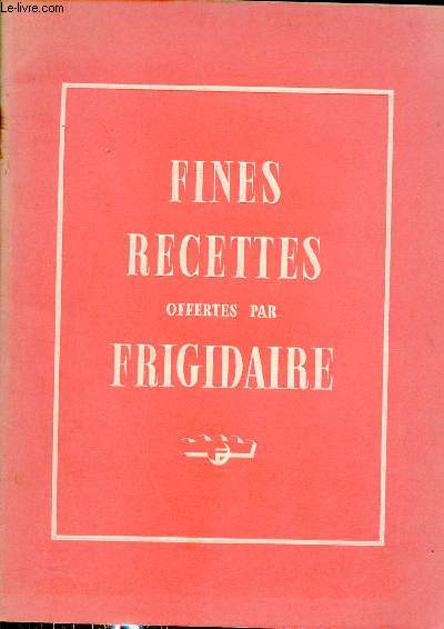 Fines recettes offertes par Frigidaire.