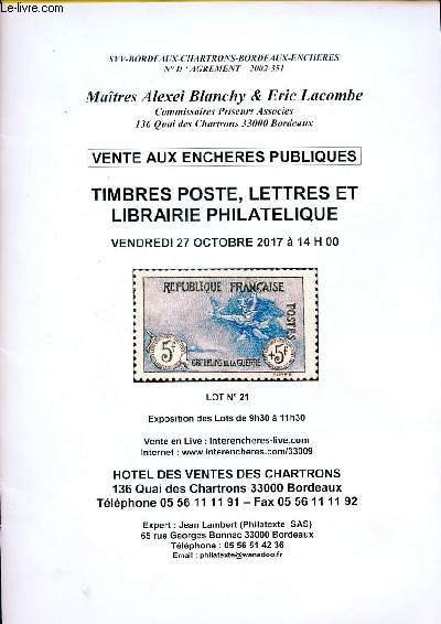 Catalogue de ventes aux enchres - Timbres poste, lettres et librairie philatelique vendredi 27 octobre 2017  14h - Hotel des ventes des chartrons.