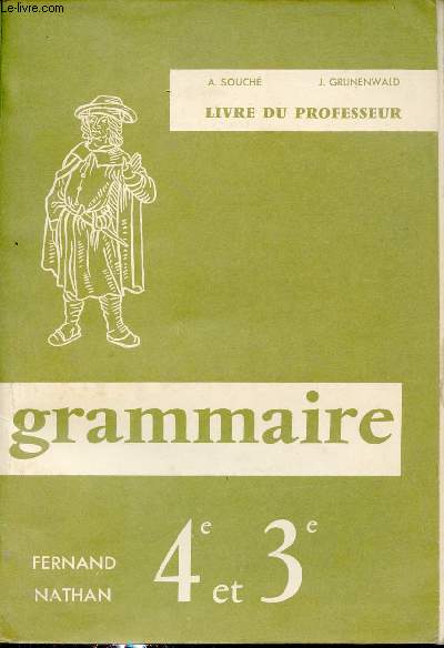 Grammaire franaise livre du professeur - Classes de quatrime et troisime des lyces et des collges d'enseignement gnral.