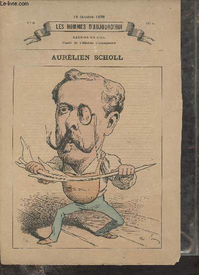 Les hommes d'aujourd'hui n6 18 octobre 1878 - Aurlien Scholl.