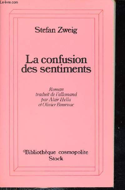 La confusion des sentiments (notes intimes du Professeur R. de D.) - Collection Bibliothque cosmopolite n19.