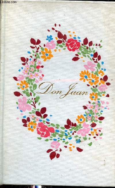 Don Juan ou la vie de Byron - Collection Nouvelles vies romantiques.