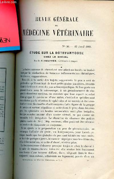 Revue gnrale de mdecine vtrinaire n56 15 avril 1905 - Etude sur la botryomycose chez le cheval par M.P.Chausse - sur le rle des pasteurella et du streptocoque de Schtz dans les pneumonies du cheval par M.J.Lignires etc.