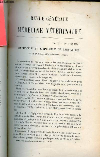 Revue gnrale de mdecine vtrinaire n63 1er aout 1905 - Hydrocle et pilocle de castration par P.M.Chauss - la morve du rein chez le cheval par MM.E.J.Bosc et A.Conte - les vtrinaires militaires en Autriche.