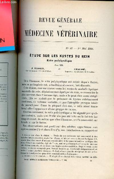 Revue gnrale de mdecine vtrinaire n81 1er mai 1906 - Etude sur les kystes du rein, rein polykystique par J.Basset et Chauss - cryptorchidie avec lsion du testicule par J.Sourrel.