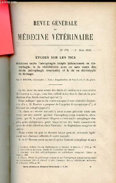 Revue gnrale de mdecine vtrinaire n179 1er juin 1910 - Etudes sur les tics relations entre l'arophagie simple (silencieuse) ou siatophagie le tic rdhibitoire avec ou sans usure des dents (arophagie ructante) et le tic ou strotypie etc.