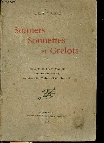 Sonnets sonnettes et grelots - Recueil de plats gaulois connus ou indits au gras, au maigre et au naturel + envoi de l'auteur.