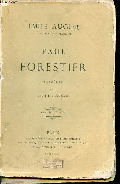 Paul Forestier - Comdie en quatre actes en vers - 3e dition.