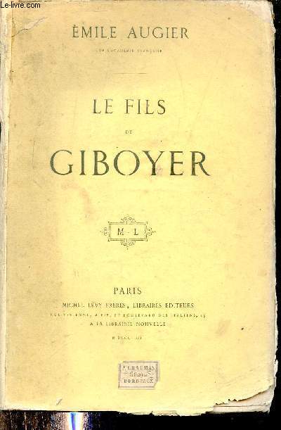 Le fils de Giboyer - Comdie en cinq actes en prose.