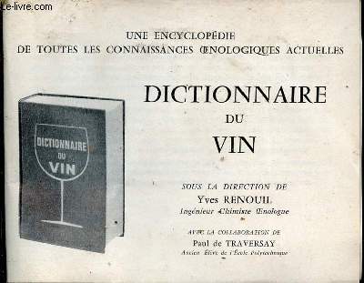 Petite plaquette publicitaire : Dictionnaire du vin sous la direction de Yves Renouil une encyclopdie de toutes les connaissances oenologiques actuelles.