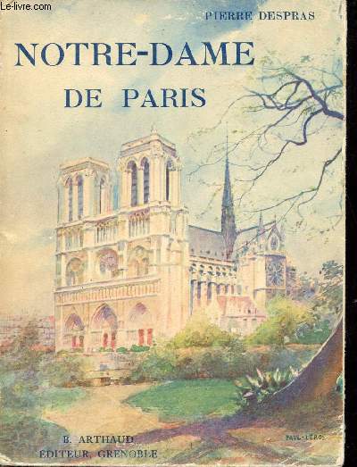 Notre-Dame de Paris - Collection Sites et monuemts de Paris.