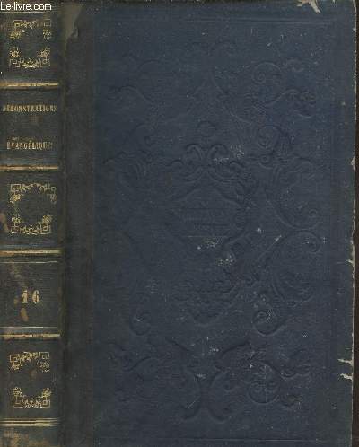 Dmonstrations vangliques - Tome 16 Contenant : les dmonstrations de Wiseman,Dupin ain, S.S.Grgoire XVI.