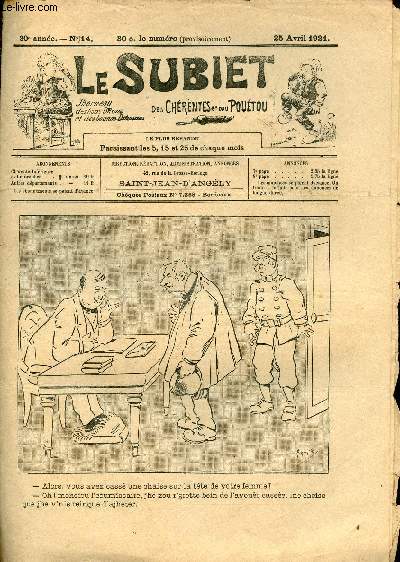 Le Subiet des Chrentes et Dau Poutou n14 20e anne 25 avril 1921 - Un dessin de Amiaux - ballade a ghervaise par Mathurin des Palennes - les contes de la beurdinette 4e conte in bio cot de seune par Mathurin des Palennes - la chanson des feuilles etc.