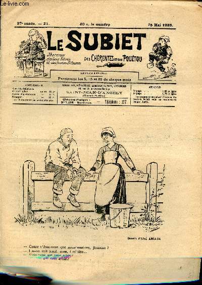 Le Subiet des Chrentes et Dau Poutou n21 27e anne 25 mai 1928 - Un dessin d'Abel Amiaux - in bon paisan vaut meux qu'in chtit Moncieu ! par Georges Belluteau - pas riches mais benaises par In Copeur d'achets - drolerie dans le parlanjhe des moncieux
