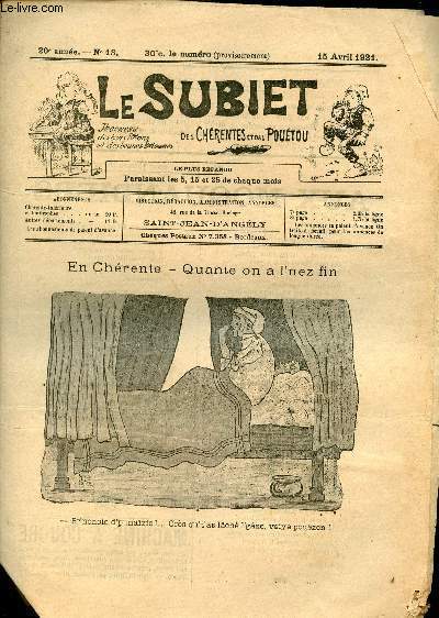 Le Subiet des Chrentes et Dau Poutou n13 20e anne 15 avril 1921 - un dessin en noir et blanc en Chrente quante on a l'nez fin - aux moquandiers par Jehan des Brandes - rappeule-te par Meitresse Ghervaise - la candidature  Catir par Jhustin Kiodomir