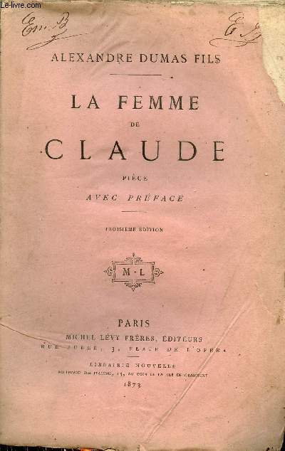 La femme de Claude - Pice en trois actes - 3e dition.