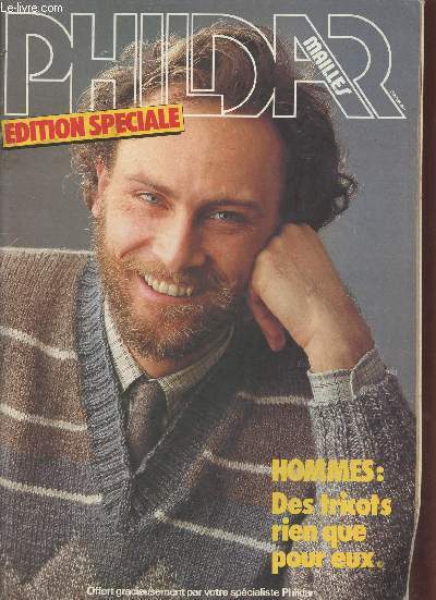 Phildar mailles - Edition spécial - Hommes : des tricots rien que pour eux.