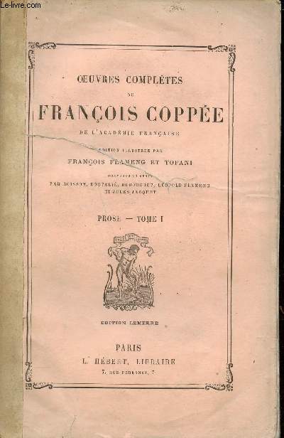 Oeuvres compltes de Franois Coppe - Tome 1 : Prose.
