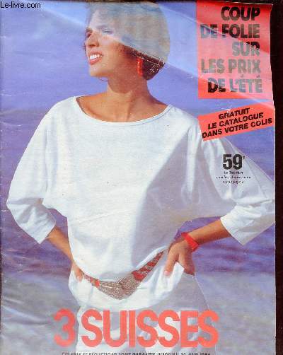 Catalogue 3 Suisses - Coup de folie sur les prix de l't - ces prix et rductions sont garantis jusqu'au 30 juin 1986.